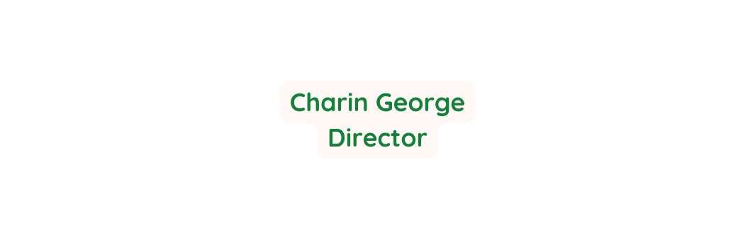 Charin George Director